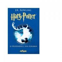 Harry Potter și prizonierul din Azkaban - Volumul III