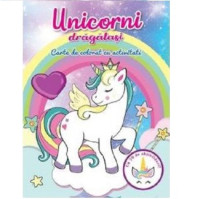 Unicorni dragalasi - Carte de colorat cu activitati