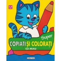 Super copiati si colorati cu Miau (3-6 ani)