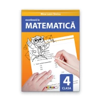 Excelează la matematică clasa a 4-a