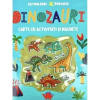 Dinozauri. Abtibilduri pufoase. Carte cu activitati si machete