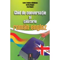 GHID DE CONVERSATIE SI DE CALATORIE ROMAN-ENGLEZ