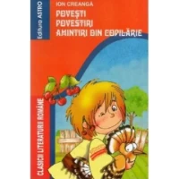 Povesti. Povestiri. Amintiri din copilarie